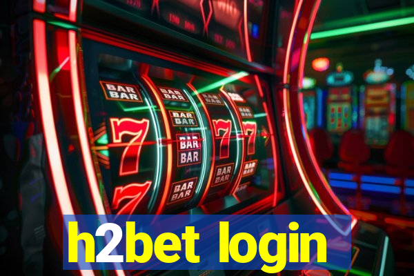 h2bet login